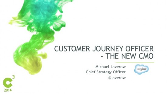 customer-journey-officer-the-new-cmo-michael-lazerow-chief-strategy-officer-salesforce-marketing-cloud-1-638