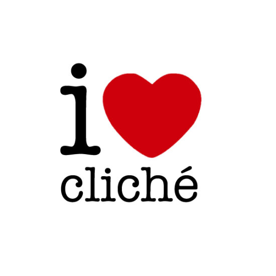 i love cliché